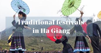 Exploring three significant festivals in Ha Giang - Handspan Travel Indochina