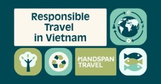 Responsible travel in Vietnam: What travelers need to know to stay safe and act responsibly