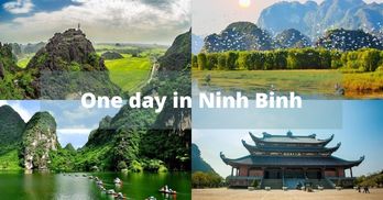 One day in Ninh Binh: How to explore the whole destination in a day