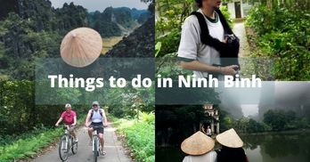 Ninh Binh Travel Guide: Top 10 exciting things to do in Ninh Binh