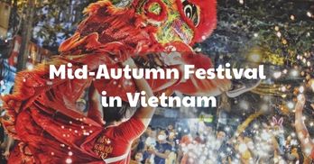 Exploring the Mid-Autumn Festival in Vietnam - Handspan Travel Indochina
