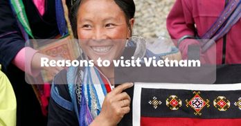 The top 08 reasons to visit Vietnam - Handspan Travel Indochina