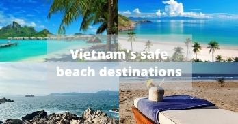 The top 05 Vietnam’s safe beach destinations during the COVID-19 pandemic