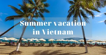 Summer vacation in Vietnam: the best experiences and destinations