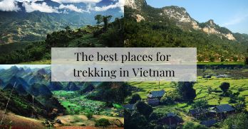 The top 09 best places for trekking in Vietnam you should not miss