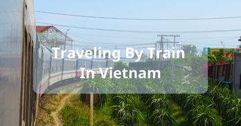 Things to know when you travel by train in Vietnam - Handspan Travel Indochina
